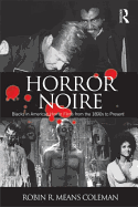 Horror Noire: Blacks in American Horror Films from the 1890s to Present