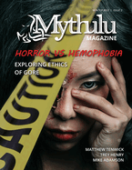 Horror vs. Hemophobia - Mythulu Magazine Issue 2: Exploring the Ethics of Gore in Literature