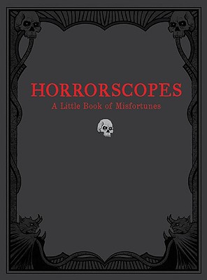 Horrorscopes: A Little Book of Misfortunes - Edwards, Lucien