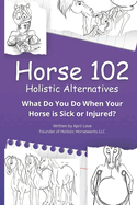 Horse 102: Holistic Alternatives