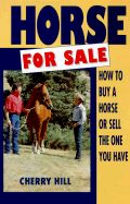 Horse for Sale: How to Buy a Horse or Sell the One You Have