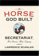 Horse God Built - Scanlan, Lawrence