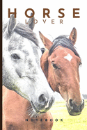 Horse Lover Notebook: Cute fun horse themed notebook: ideal gift for horse lovers of all kinds: 120 page college ruled notebook