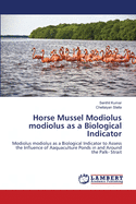 Horse Mussel Modiolus modiolus as a Biological Indicator