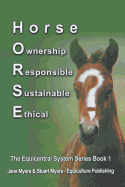 Horse Ownership Responsible Sustainable Ethical: The Equicentral System Series Book 1