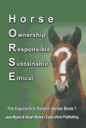 Horse Ownership Responsible Sustainable Ethical: The Equicentral System Series Book 1