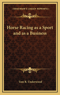 Horse Racing as a Sport and as a Business