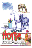 Horse: Sketching and Drawing Pad