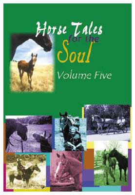 Horse Tales for the Soul, Vol 5: Horse Tales for the Soul, Volume Five - Marlewski-Probert, Bonnie