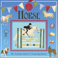 Horse: The Essential Guide for Young Equestrians