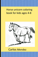 Horse unicorn coloring book for kids ages 4-8