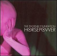 Horsepower [Bonus Tracks] - The Phoenix Foundation