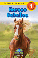 Horses / Caballos: Bilingual (English / Spanish) (Ingl?s / Espaol) Animals That Make a Difference! (Engaging Readers, Level 1)