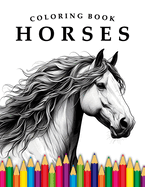 Horses Coloring Book: For Adults & Children