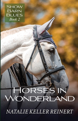 Horses in Wonderland - Reinert, Natalie Keller