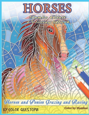 Horses Jumbo Adult Coloring Book - Horses and Ponies Grazing and Racing Color By Number - Color Questopia