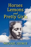 Horses Lemons And Pretty Girls