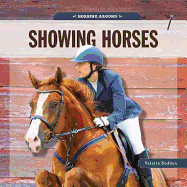 Horsing Around: Showing Horses