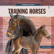 Horsing Around: Training Horses