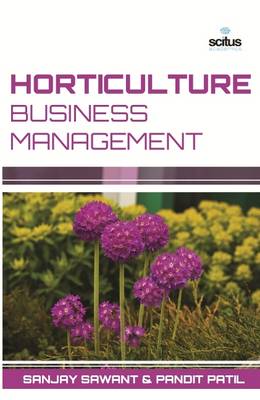 Horticulture Business Management - Sawant, Sanjay, and Patil, Pandit