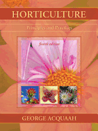 Horticulture: Principles and Practices