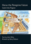 Horus the Peregrine: Catch the Pigeon