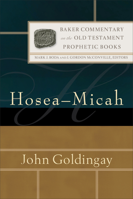 Hosea-Micah - Goldingay, John, and Boda, Mark, and Mcconville, J.
