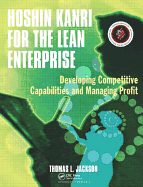 Hoshin Kanri for the Lean Enterprise: Developing Competitive Capabilities and Managing Profit