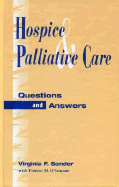 Hospice and Palliative Care: Questions and Answers