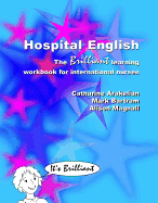 Hospital English: The Brilliant Learning Workbook for International Nurses