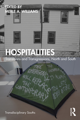 Hospitalities: Transitions and Transgressions, North and South - Williams, Merle A. (Editor)