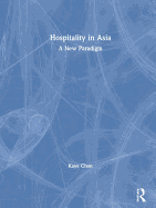 Hospitality in Asia: A New Paradigm