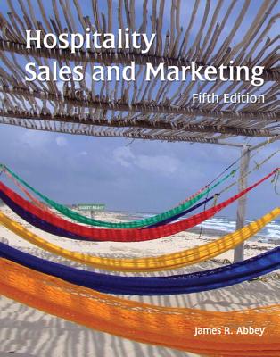 Hospitality Sales and Marketing with Answer Sheet (Ahlei) - Abbey, James R, and American Lodging Assoc, & Lodging Assoc, and American Hotel & Lodging Educational Institute