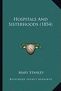 Hospitals And Sisterhoods (1854)