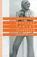 Hostage-Taking Terrorism: Incident-Response Strategy