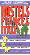 Hostels France & Italy: The Comprehensive, Unofficial, Opinionated Guide