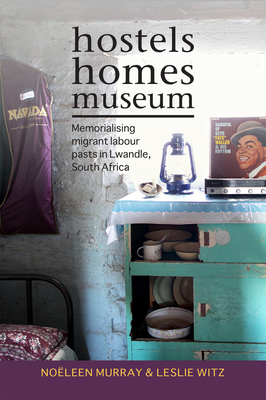 Hostels, homes, museum - Murray, Noeleen, and Witz, Leslie