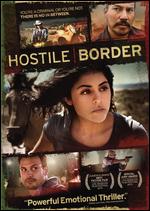 Hostile Border - Michael Dwyer