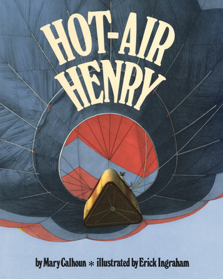 Hot-Air Henry (Reading Rainbow Books) - Calhoun, Mary