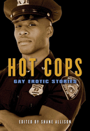 Hot Cops: Gay Erotic Tales