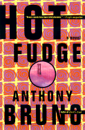 Hot Fudge - Bruno, Anthony