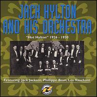 Hot Hylton 1926-1930 - Jack Hylton