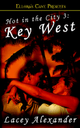 Hot in the City: Key West - Alexander, Lacey