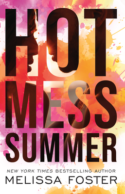 Hot Mess Summer - Foster, Melissa