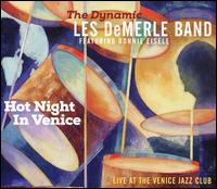 Hot Night in Venice [Live at the Venice Jazz Club] - The Dynamic Les DeMerle Band