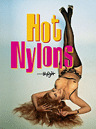 Hot Nylons - Von, Herausgegeben, and Sigrist, Martin (Editor)