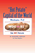 "Hot Potato" Capital of the World: DC Nickname Campaign