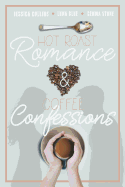 Hot Roast Romance & Coffee Confessions