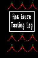 Hot Sauce Tasting Log: Pepper Sauce Tracking Journal