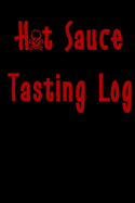 Hot Sauce Tasting Log: Skull Hot Sauce Tracking Journal (Red on Black)